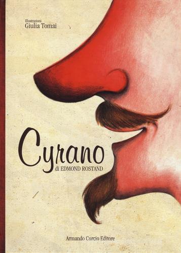 Cyrano. Ediz. illustrata di Edmond Rostand edito da Curcio