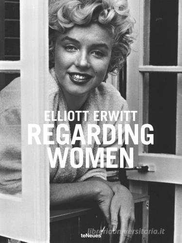 Regarding women. Ediz. multilingue di Elliott Erwitt edito da TeNeues