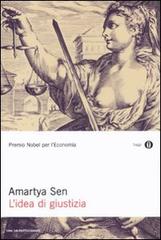 L' idea di giustizia di Amartya K. Sen edito da Mondadori
