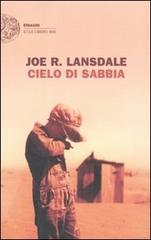 Cielo di sabbia di Joe R. Lansdale edito da Einaudi