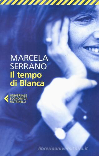 Il tempo di Blanca di Marcela Serrano edito da Feltrinelli