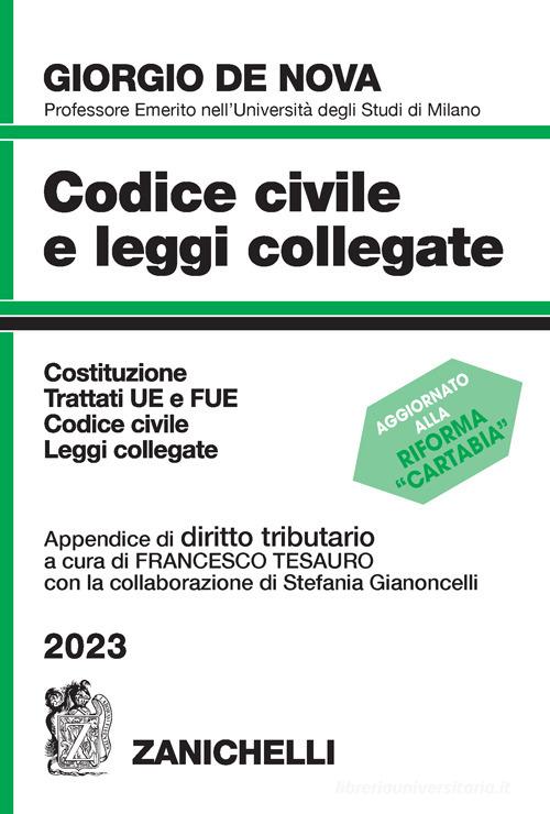 Codice civile e leggi collegate 2023. Con appendice di diritto tributario. Con CD-ROM di Giorgio De Nova edito da Zanichelli