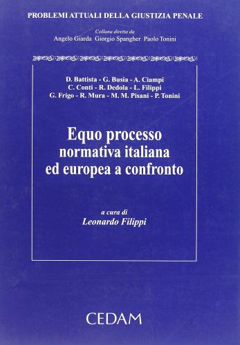 Equo processo. Normativa italiana ed europea a confronto edito da CEDAM