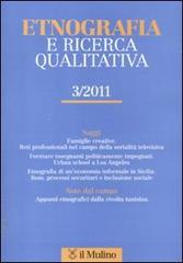 Etnografia e ricerca qualitativa (2011) vol.3 edito da Il Mulino