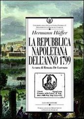 La repubblica napoletana dell'anno 1799 di Hermann Huffer edito da Liguori