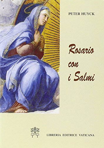 Rosario con i salmi di Peter Huyck edito da Libreria Editrice Vaticana