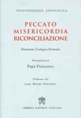 Peccato Misericordia Riconciliazione. Dizionario teologico-pastorale edito da Libreria Editrice Vaticana