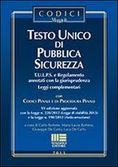 Testo unico di pubblica sicurezza di Carlo Barbera, Giuseppe De Carlo, Luca De Carlo edito da Maggioli Editore