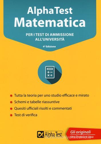Alpha Test matematica. Per i test di ammissione all'università di Stefano Bertocchi, Silvia Tagliaferri edito da Alpha Test