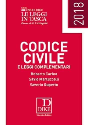 Codice civile e leggi complementari di Roberto Carleo, Silvio Martuccelli, Saverio Ruperto edito da Dike Giuridica Editrice
