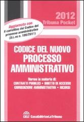 Codice del nuovo processo amministrativo edito da CELT Casa Editrice La Tribuna