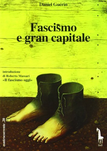 Fascismo e gran capitale. Con videocassetta di Giuseppe Ferrara edito da Massari Editore