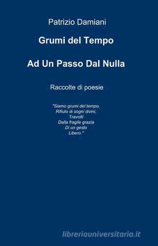 Ad un passo dal nulla di Patrizio Damiani edito da Pubblicato dall'Autore