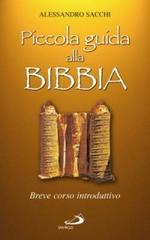 Piccola guida alla Bibbia. Breve corso introduttivo di Alessandro Sacchi edito da San Paolo Edizioni