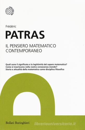 Il pensiero matematico contemporaneo di Fréderic Patras edito da Bollati Boringhieri