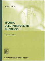 Teoria dell'intervento pubblico di Federico Pica edito da Giappichelli