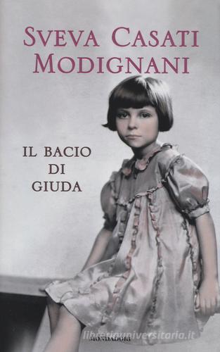 Il bacio di Giuda di Sveva Casati Modignani edito da Mondadori Electa