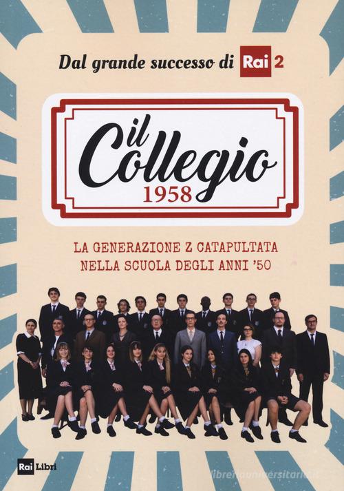 Il Collegio 1958. La generazione Z catapultata nella scuola degli anni '50