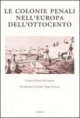 Le colonie penali nell'Europa dell'Ottocento. Atti del Convegno internazionale (Porto Torres, 25 maggio 2001) edito da Carocci