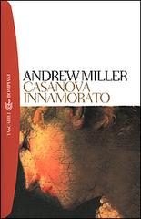 Casanova innamorato di Andrew Miller edito da Bompiani