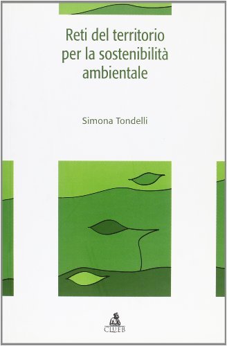Reti del territorio per la sostenibilità ambientale di Simona Tondelli edito da CLUEB