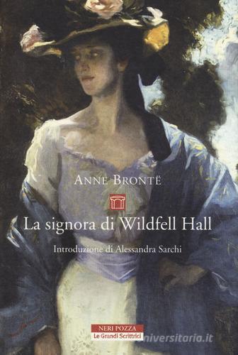 La signora di Wildfell Hall di Anne Brontë edito da Neri Pozza