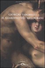 Il giardino dei melograni. Vita di don Giovanni vol.1 di Giorgio Taborelli edito da Ponte alle Grazie