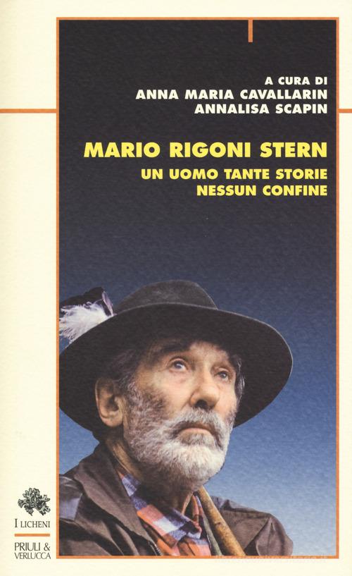 Mario Rigoni Stern. Un uomo tante storie nessun confine edito da Priuli & Verlucca