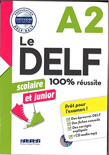 Le DELF 100% réussite. Junior et Scolaire. A2. Per le Scuole superiori. Con CD-Audio edito da Didier