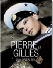 Pierre et Gilles. Sailors & Sea. Ediz. inglese, francese e tedesca di Eric Troncy edito da Taschen