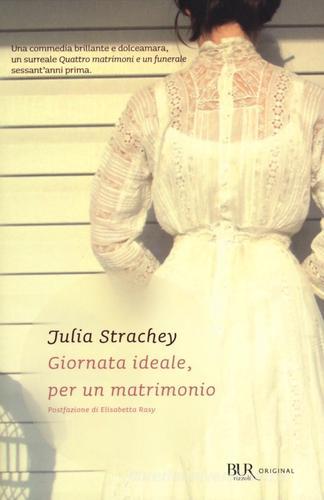 Giornata ideale, per un matrimonio di Julia Strachey edito da Rizzoli