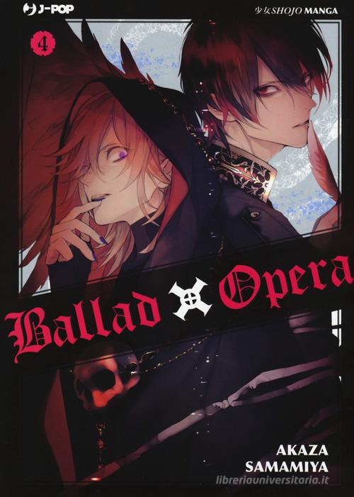 Ballad X Opera vol. 4 di Akaza Samamiya edito da Edizioni BD