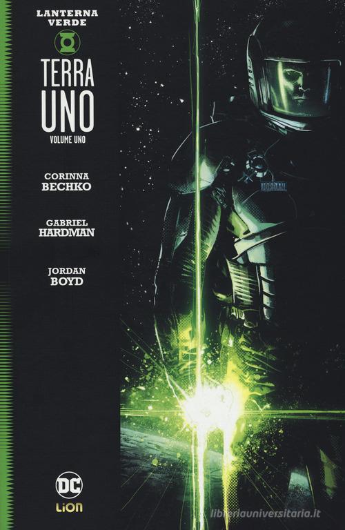 Terra uno. Lanterna verde vol. 1 di Corinna Bechko, Gabriel Hardman edito da Lion
