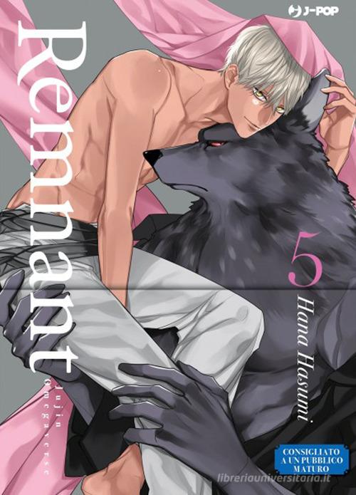 Remnant. Jujin omegaverse vol. 5 di Hana Hasumi edito da Edizioni BD
