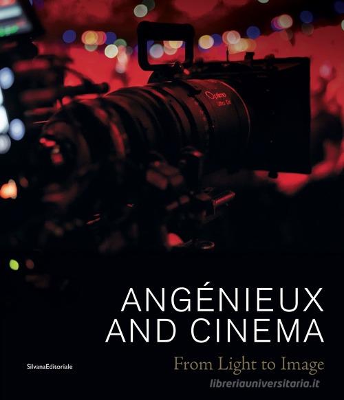 Angénieux and cinema. From light to image edito da Silvana