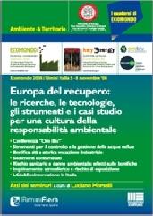 Ecomondo 2008. Europa del recupero: le ricerche, le tecnologie, gli strumenti e i casi studio per una cultura della responsabilità ambientale edito da Maggioli Editore