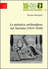 La polemica antiborghese nel fascismo (1937-1939) di Thomas Buzzegoli edito da Aracne