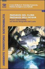 Paesaggi del clima, paesaggi dell'acqua. Nuove vulnerabilità nei bacini idrografici del Lazio edito da Bonanno