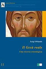 Il Gesù reale. Una ricerca cristologica di Luigi Orlando edito da Ecumenica