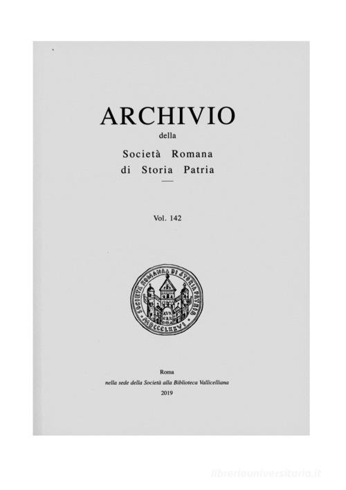 Archivio della Società romana di storia patria vol.142 edito da Società Romana Storia Patria