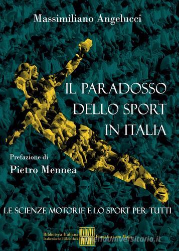 Il paradosso dello sport in Italia di Massimiliano Angelucci edito da Italienische Bibliothek