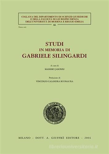 Studi in memoria di Gabriele Silingardi edito da Giuffrè
