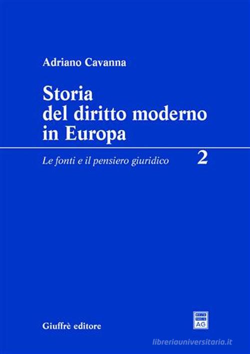 Storia del diritto moderno in Europa vol.2 di Adriano Cavanna edito da Giuffrè