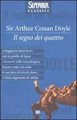 Il segno dei quattro di Arthur Conan Doyle edito da BUR Biblioteca Univ. Rizzoli