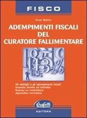 Adempimenti fiscali del curatore fallimentare di Enzo Sollini edito da Buffetti