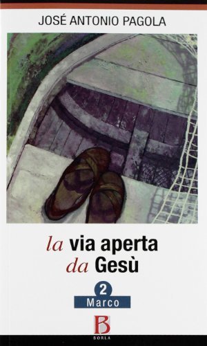 La via aperta da Gesù vol.2 di José Antonio Pagola edito da Borla