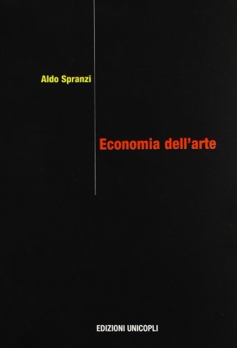 Economia dell'arte di Aldo Spranzi edito da Unicopli