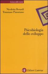 Psicobiologia dello sviluppo di Nicoletta Berardi, Tommaso Pizzorusso edito da Laterza