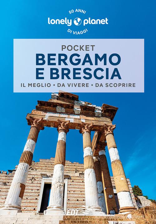 Bergamo e Brescia di Remo Carulli edito da Lonely Planet Italia