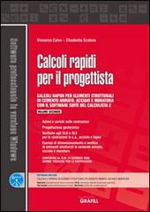 Calcoli rapidi per il progettista. Con Contenuto digitale per download e accesso on line vol.2 di Vincenzo Calvo, Elisabetta Scalora edito da Grafill